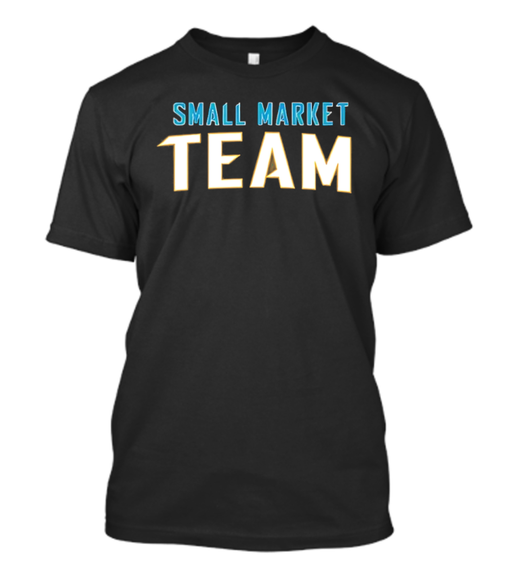 Small Market Team Bold T-Shirt