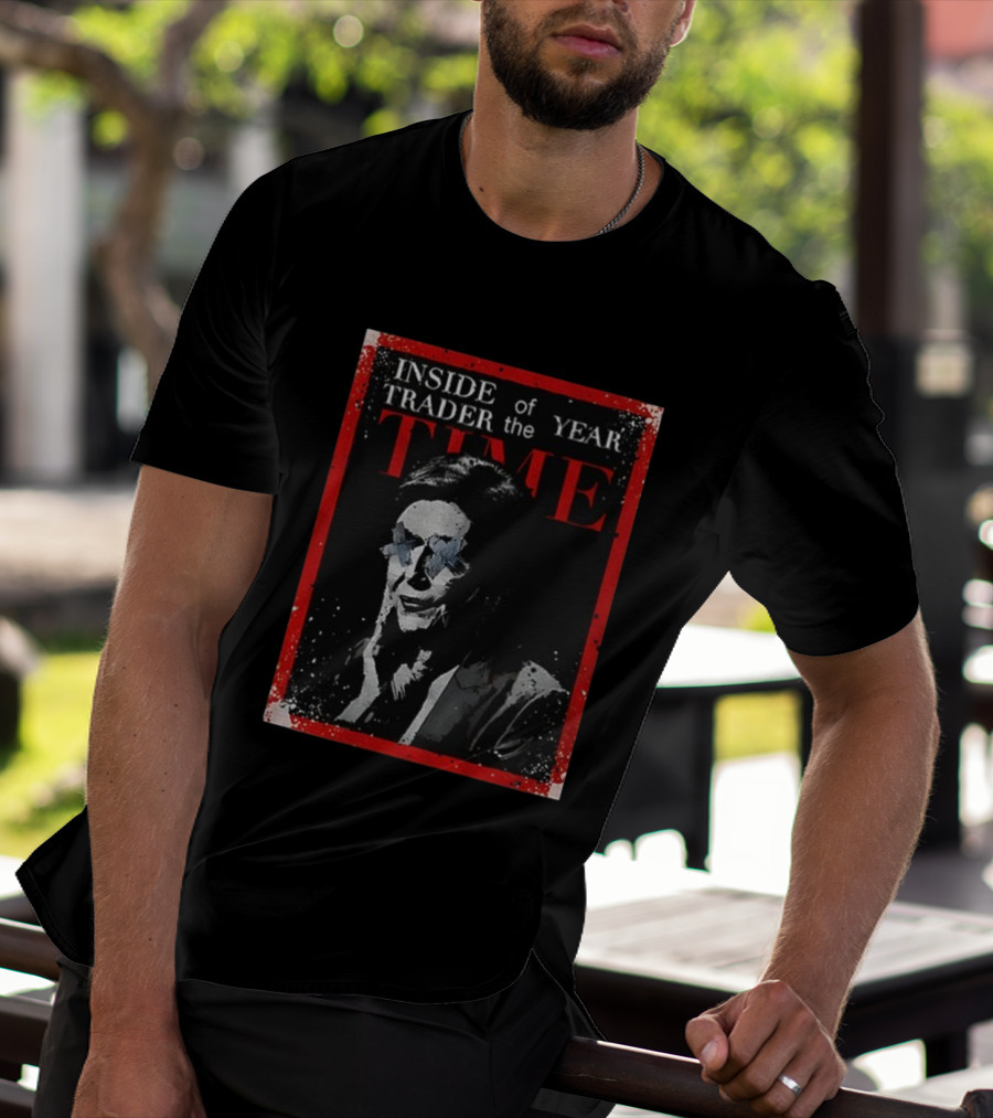 Inside Trader Of The Year Time Nancy Pelosi T-Shirt