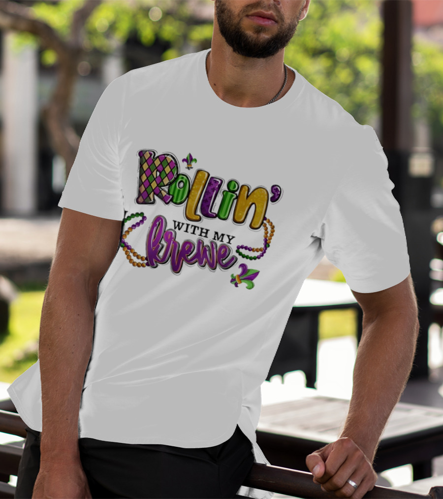 Rollin With My Krewe Mardi Gras Beads Fleur De Lis Carnival Celebration T-Shirt