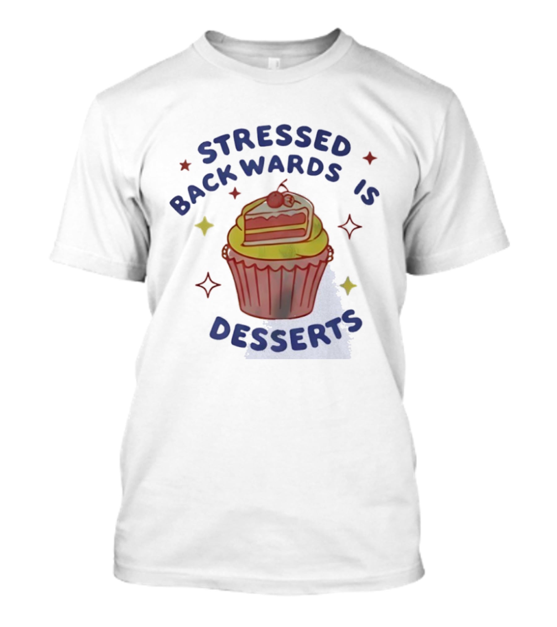 Stressed Backwards Is Desserts Cupcake Illustration With Stars And Cherries T-Shirt