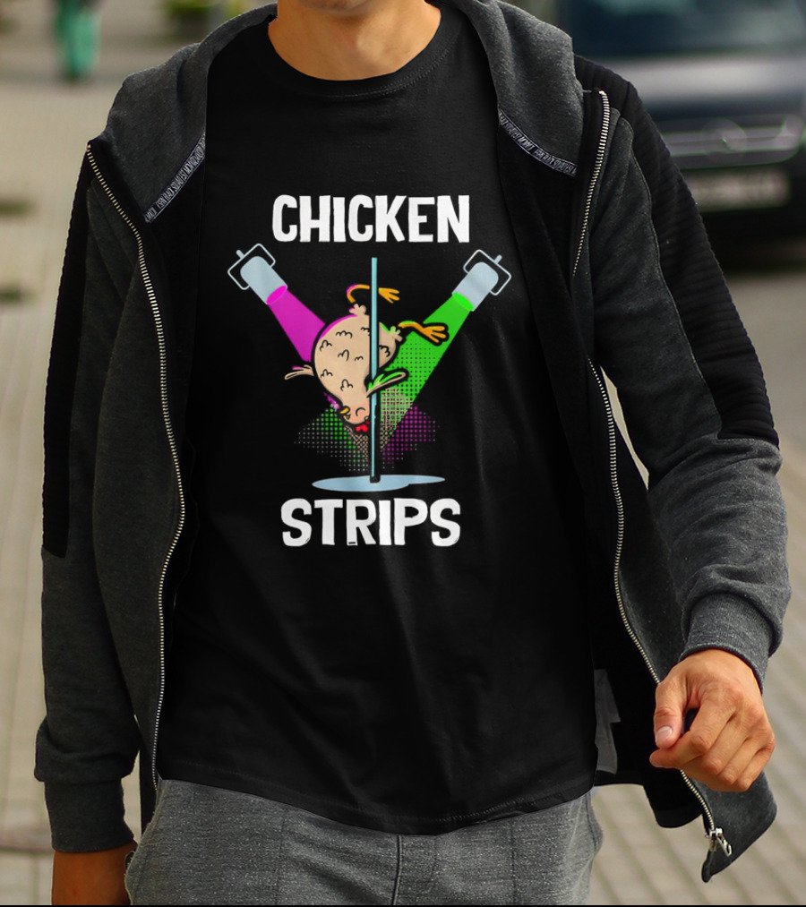 Chicken Strips Pole Dancing Funny Chicken Humor T-Shirt