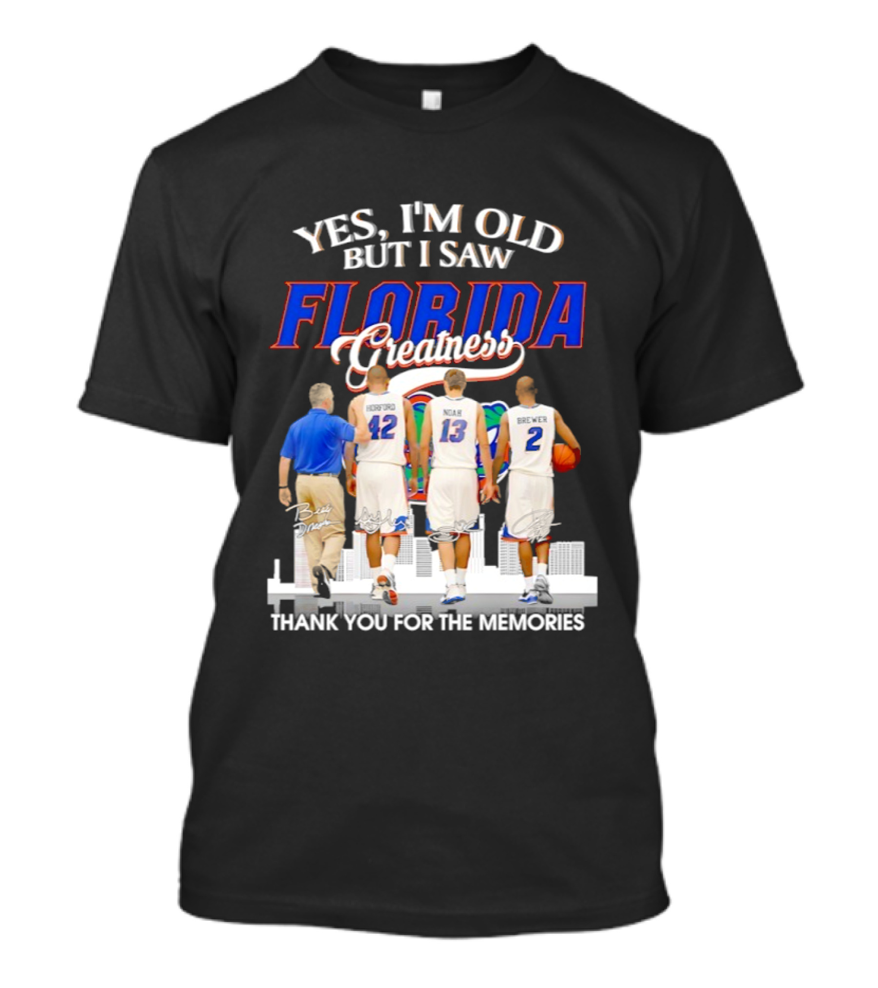 Yes I’m Old But I Saw Florida Greatness Thank You For The Memories Signatures T-Shirt