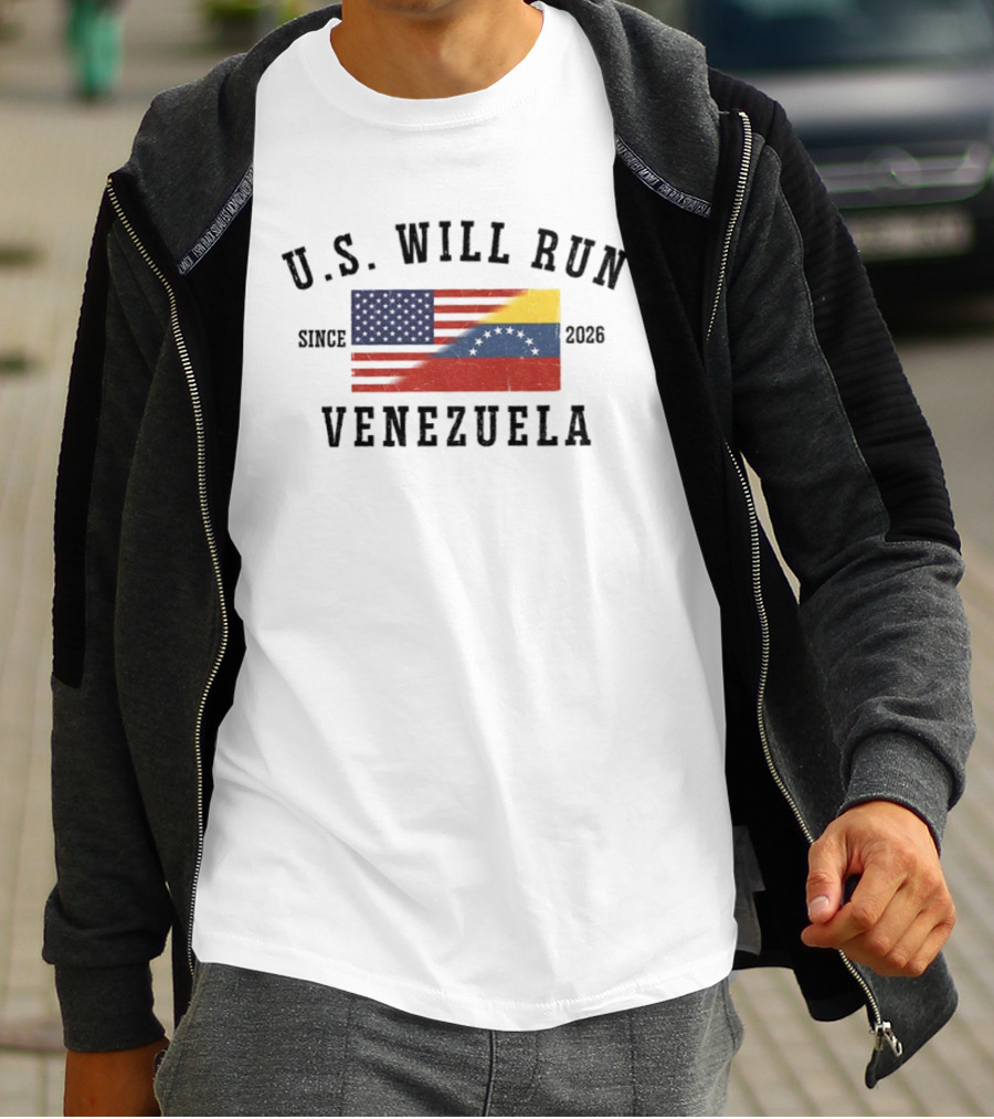 U.S. Will Run Venezuela Patriotic USA Venezuela Flag Freedom Political Since 2026 T-Shirt