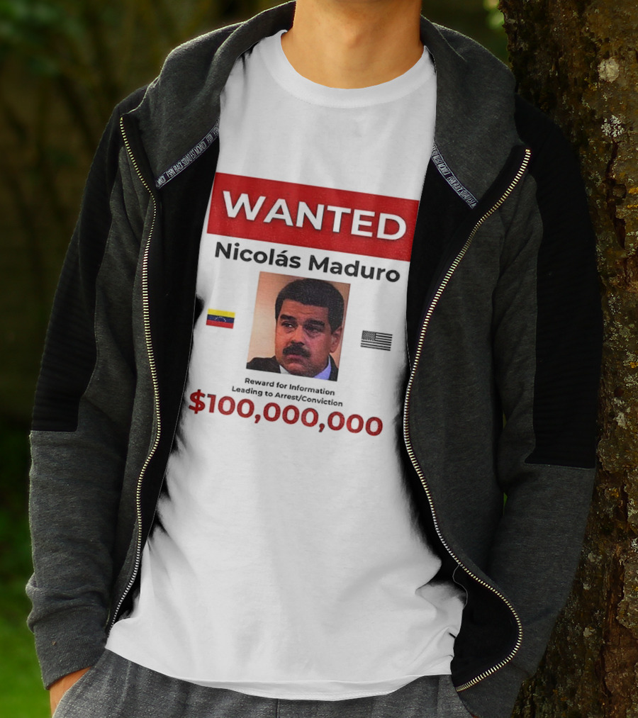 Wanted Nicolás Maduro $100,000,000 Reward With Venezuelan Flag T-Shirt