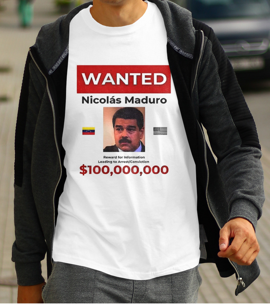 Wanted Nicolás Maduro $100,000,000 Reward With Venezuelan Flag T-Shirt