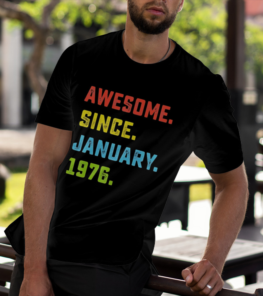 Awesome Since January 1976 50th Birthday Celebration T-Shirt