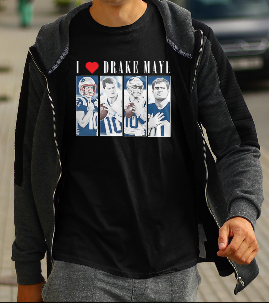 I Love Drake Maye Football Quarterback Fan Favorite T-Shirt