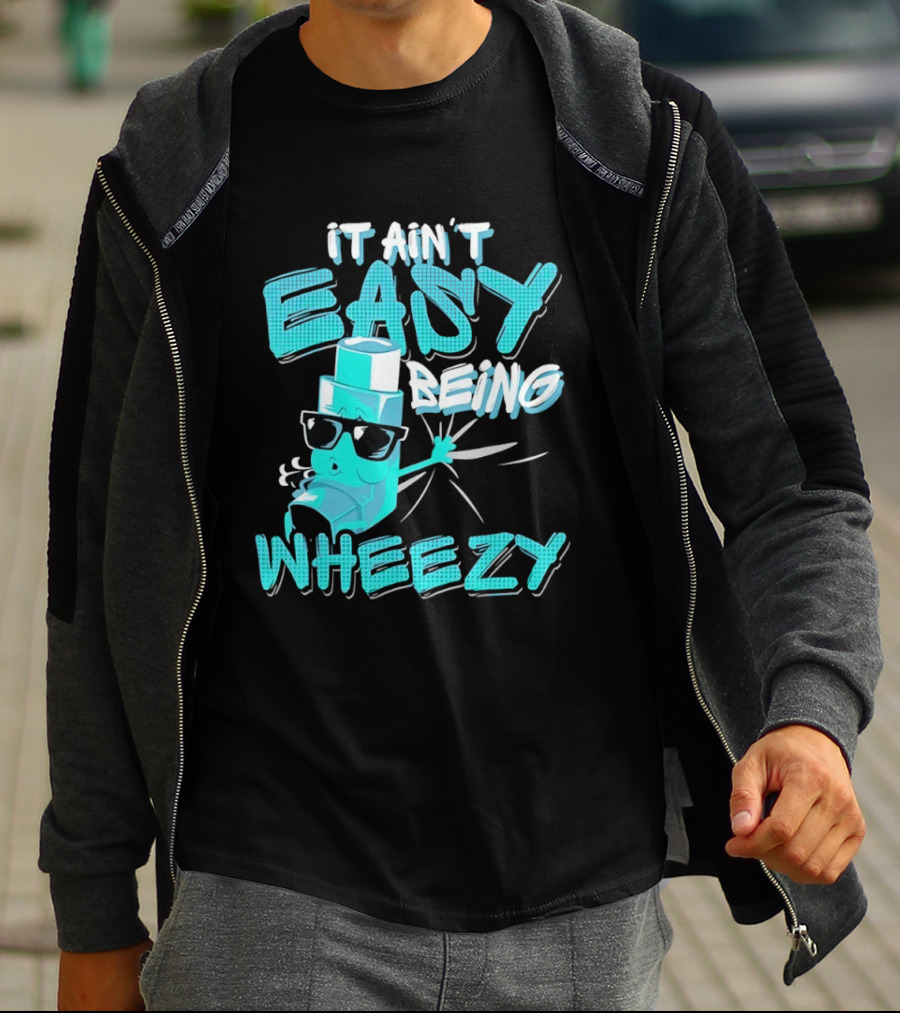 It Ain't Easy Being Wheezy Inhaler Sunglasses Cartoon T-Shirt