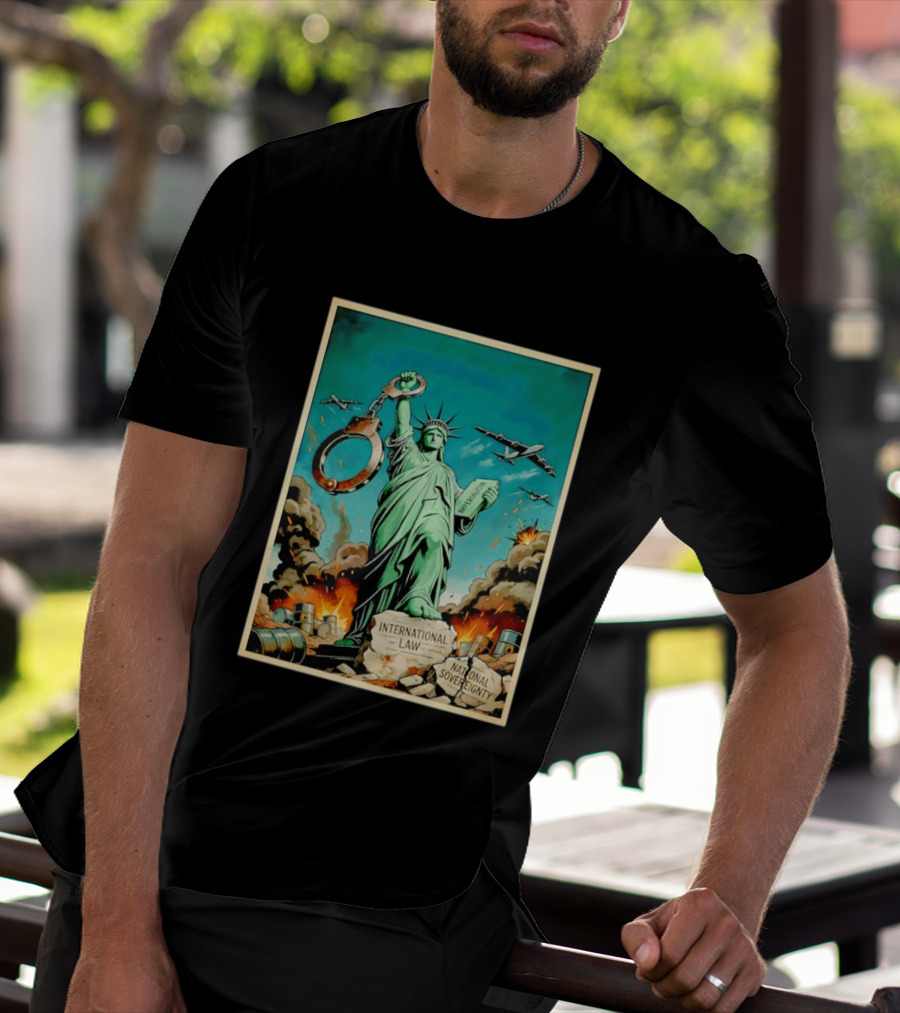 Statue Of Liberty Global Power Struggle International Law National Sovereignty T-Shirt