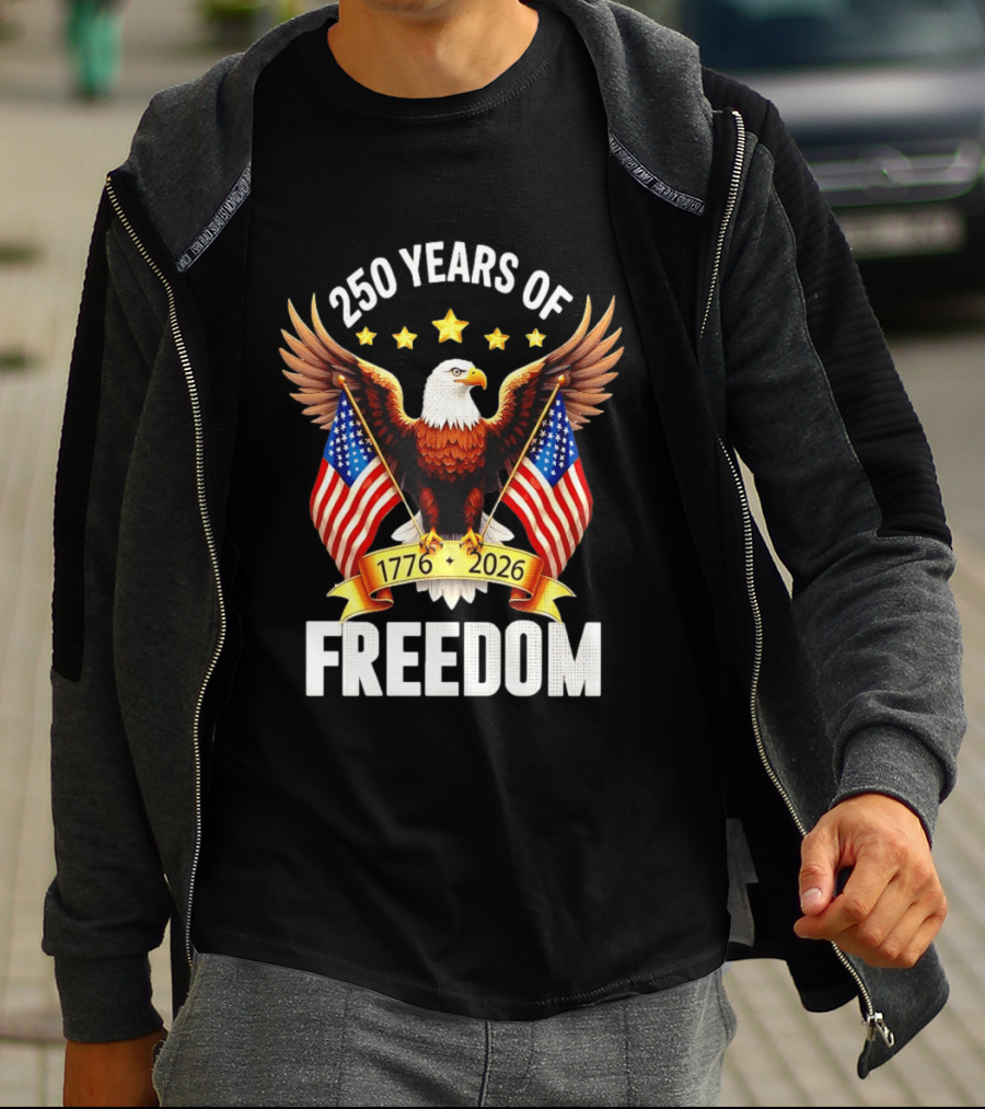 250 Years Of Freedom 1776 2026 Eagle American Flag Anniversary T-Shirt
