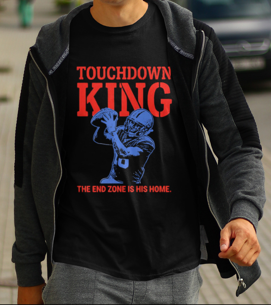 Touchdown King End Zone Is His Home Football Humor T-Shirt