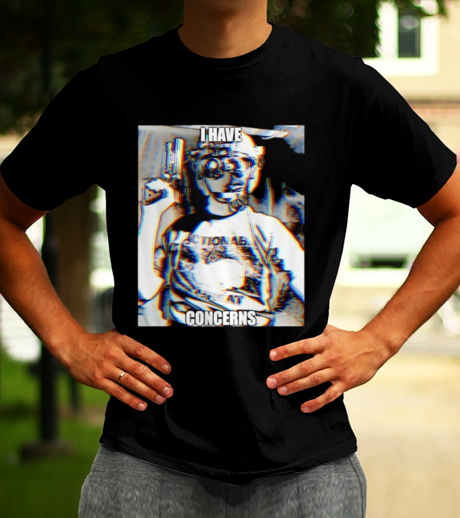 I Have Concerns Actionable Threat Optical Gear Gun Holder T-Shirt