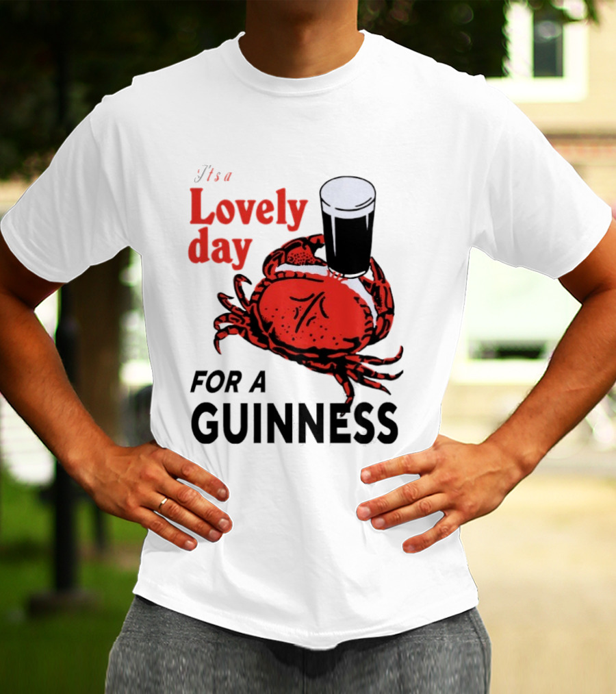Lovely Day For A Guinness Crab Holding Pint T-Shirt