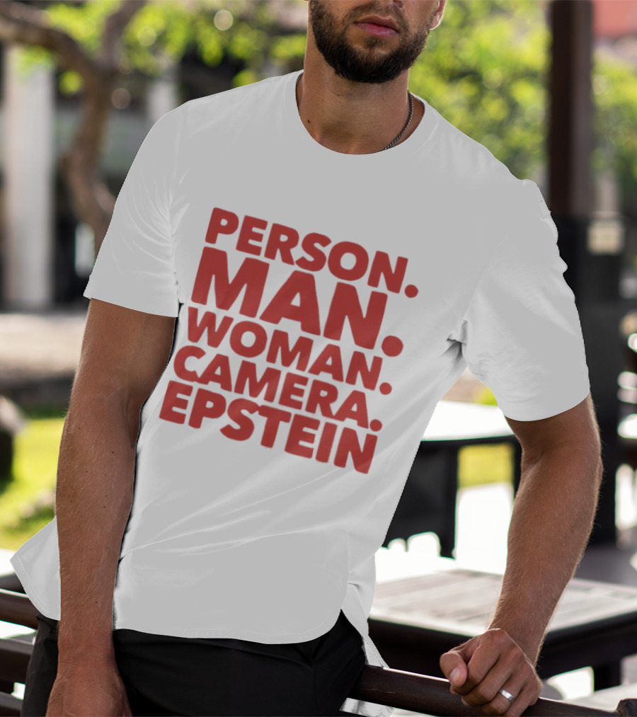 Person Man Woman Camera Epstein 2026 T-Shirt