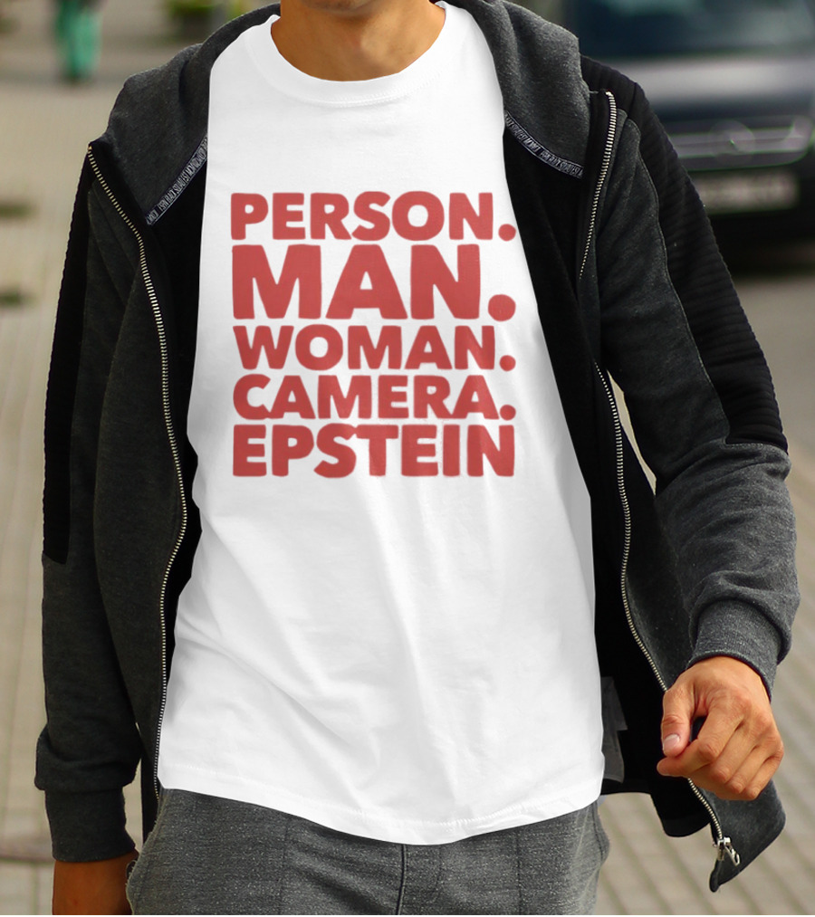 Person Man Woman Camera Epstein 2026 T-Shirt
