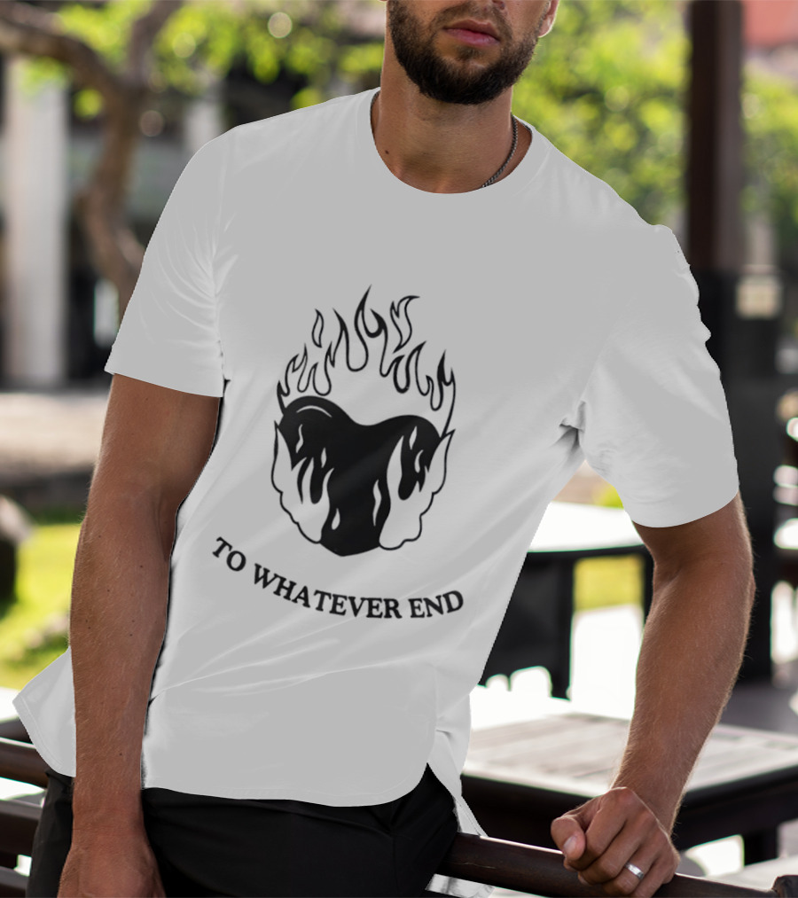 Flaming Heart To Whatever End T-Shirt