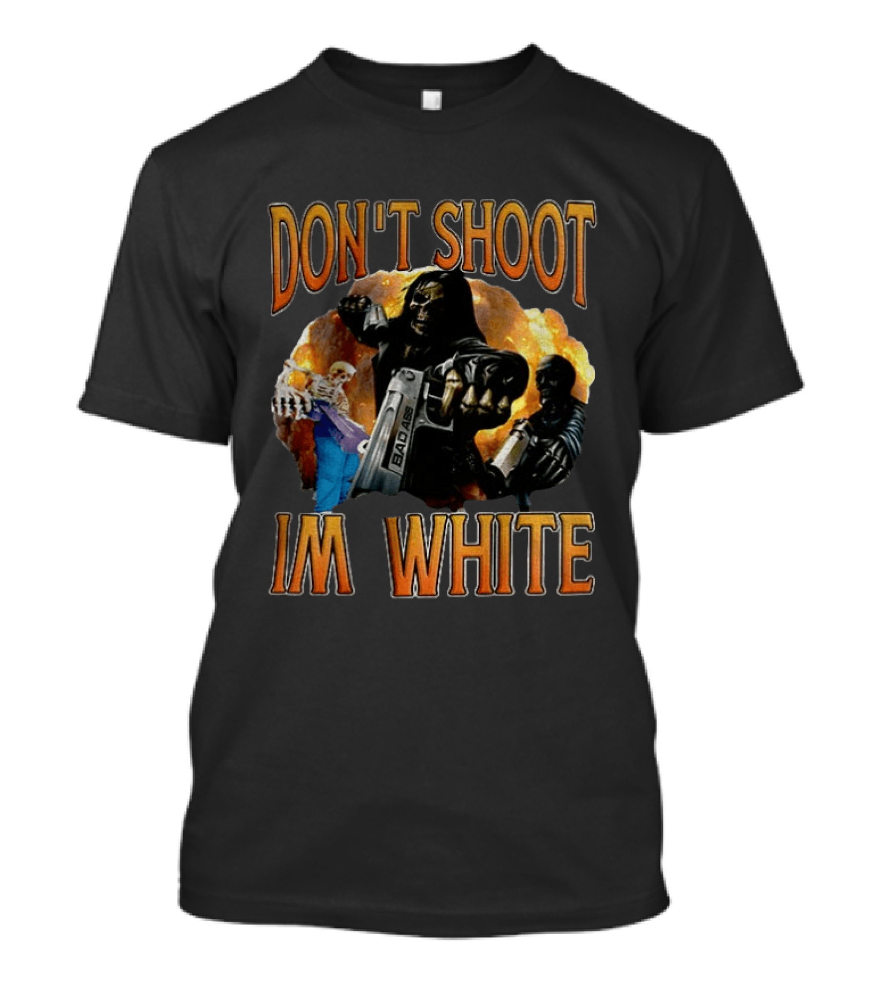 Skeleton Don’t Shoot I’m White Racist Meme T-Shirt