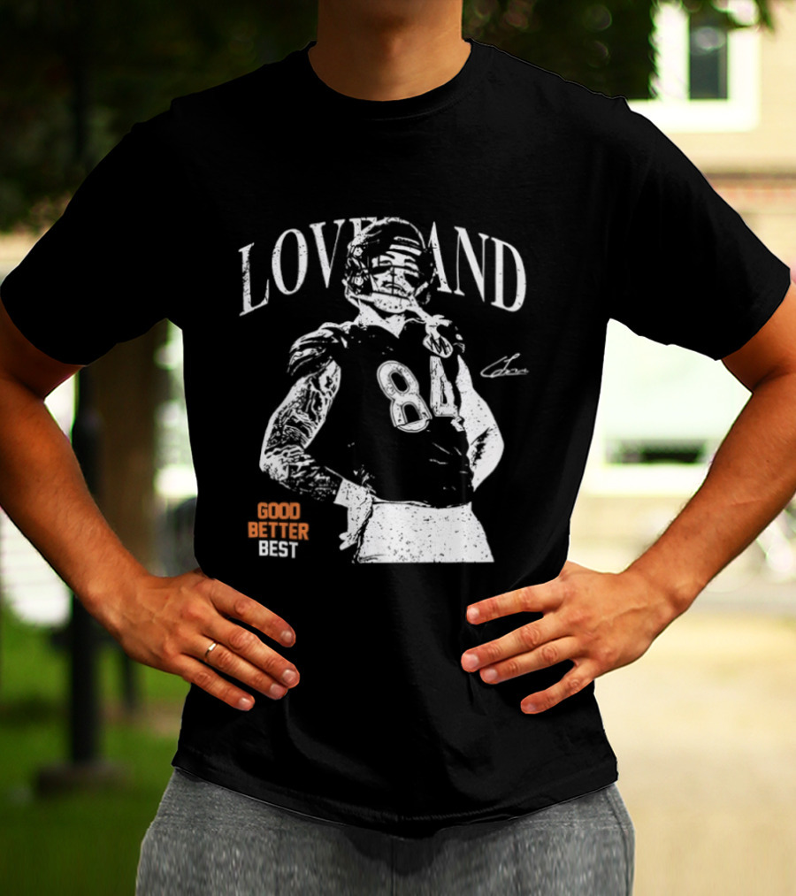 Loveland Good Better Best Chicago Bears Football Player 84 T-Shirt