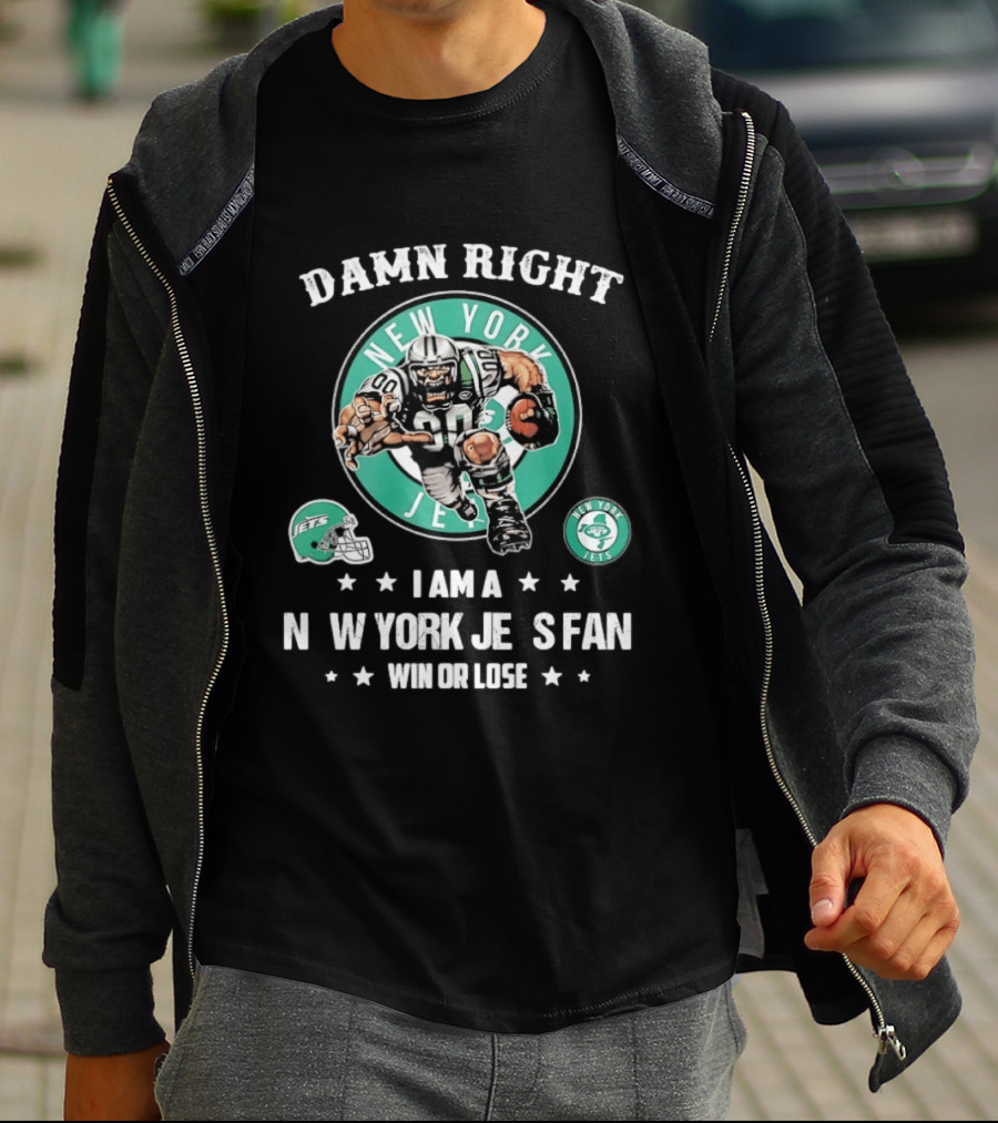New York Jets Damn Right I Am A Fan Win Or Lose Football Mascot Helmets T-Shirt