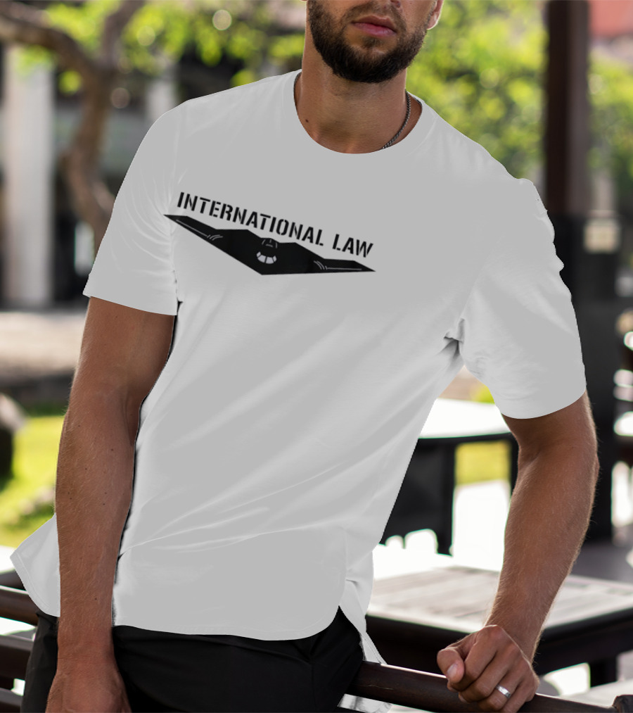 B 2 Stealth Bomber International Law T-Shirt