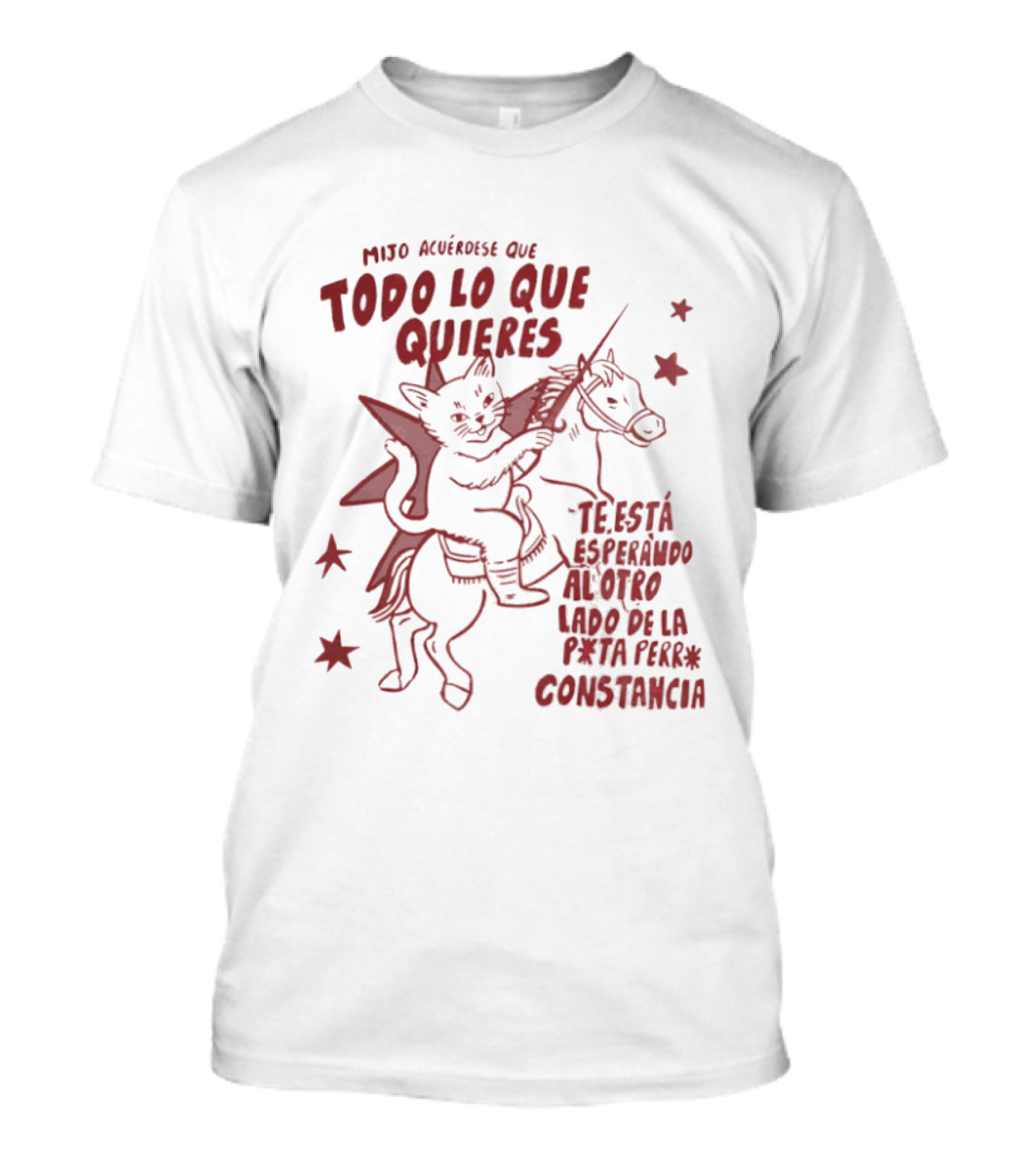 Mijo Acuerdese Que Todo Lo Que Quieres Te Esta Esperando Al Otro Lado De La Perseverancia Constancia Cat Riding Horse With Stars T-Shirt