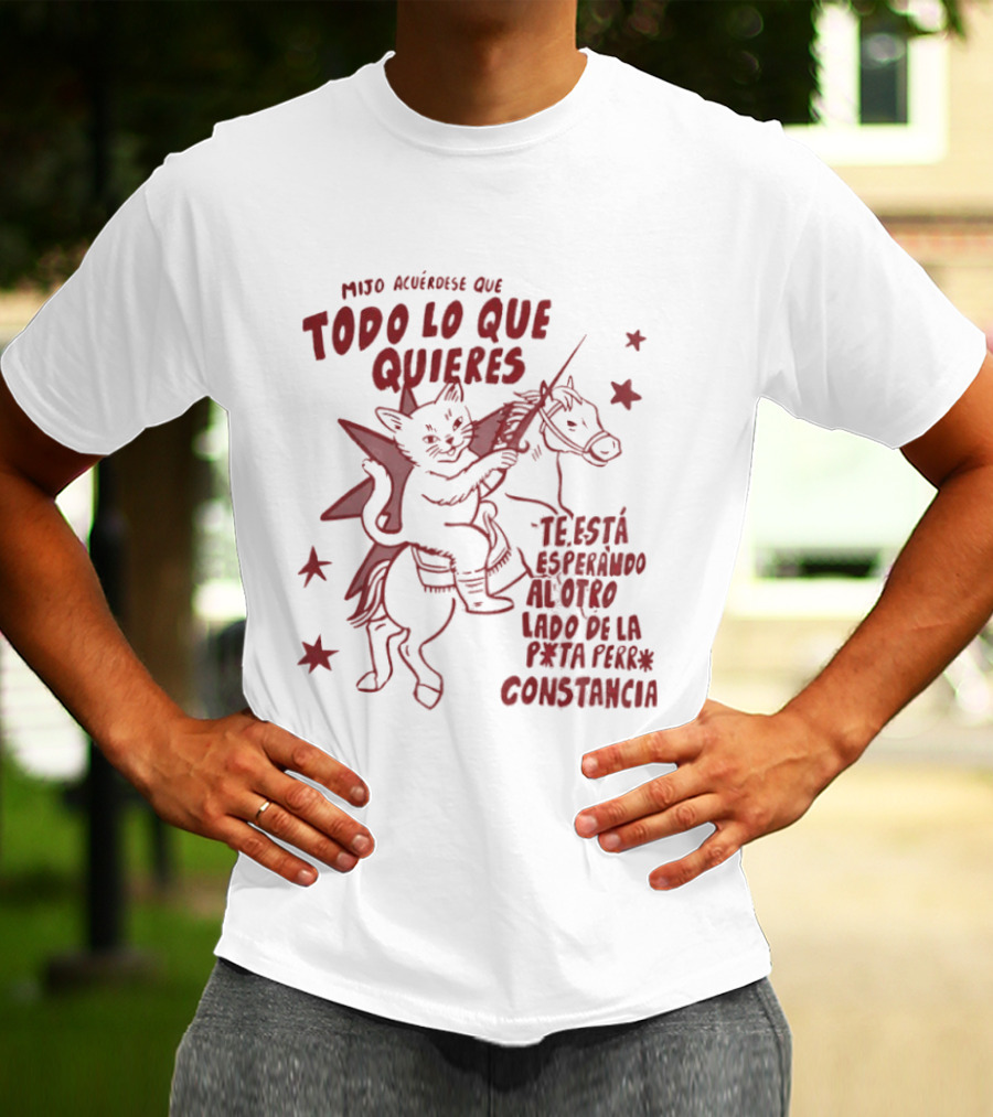 Mijo Acuerdese Que Todo Lo Que Quieres Te Esta Esperando Al Otro Lado De La Perseverancia Constancia Cat Riding Horse With Stars T-Shirt