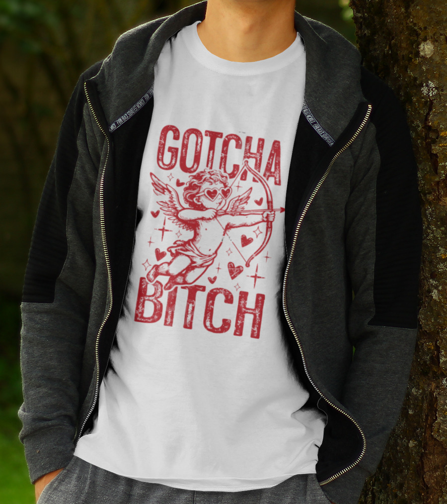 Gotcha Bitch Funny Valentines Day Cupid Bow Arrow Hearts T-Shirt