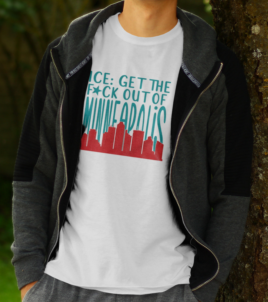Minnesota ICE Get The F*ck Out Of Minneapolis Protest Skyline T-Shirt