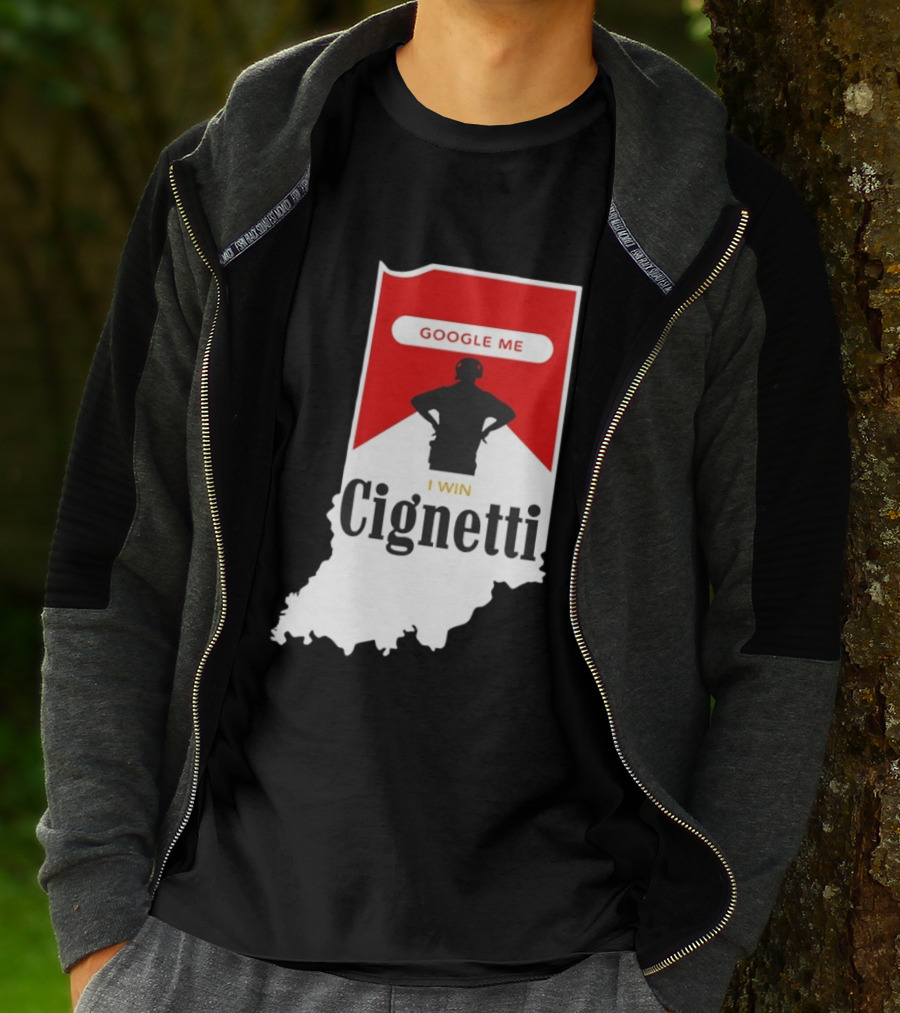 Google Me I Win Cignetti Indiana Hoosiers T-Shirt