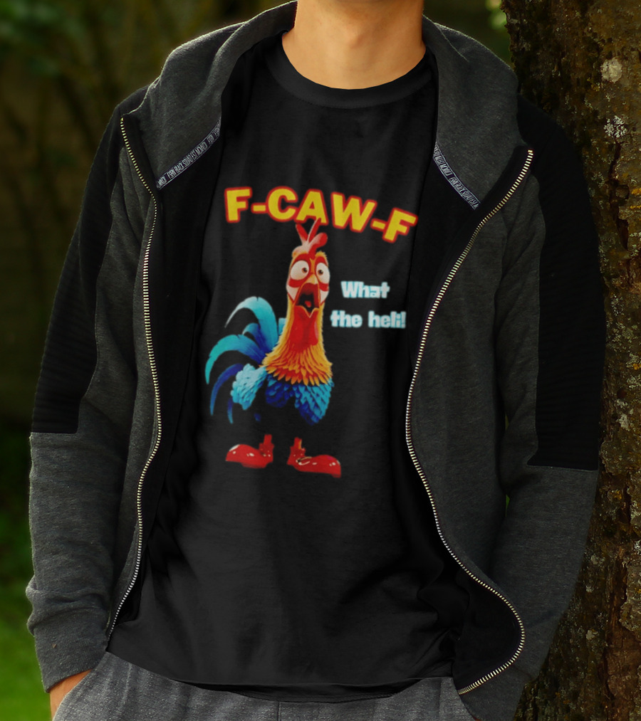 F Caw F What The Heli Rooster Shocked Expression T-Shirt