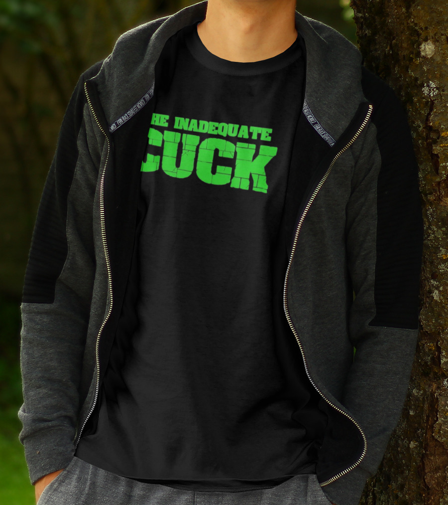 The Inadequate Cuck Bold Green Block Letters T-Shirt