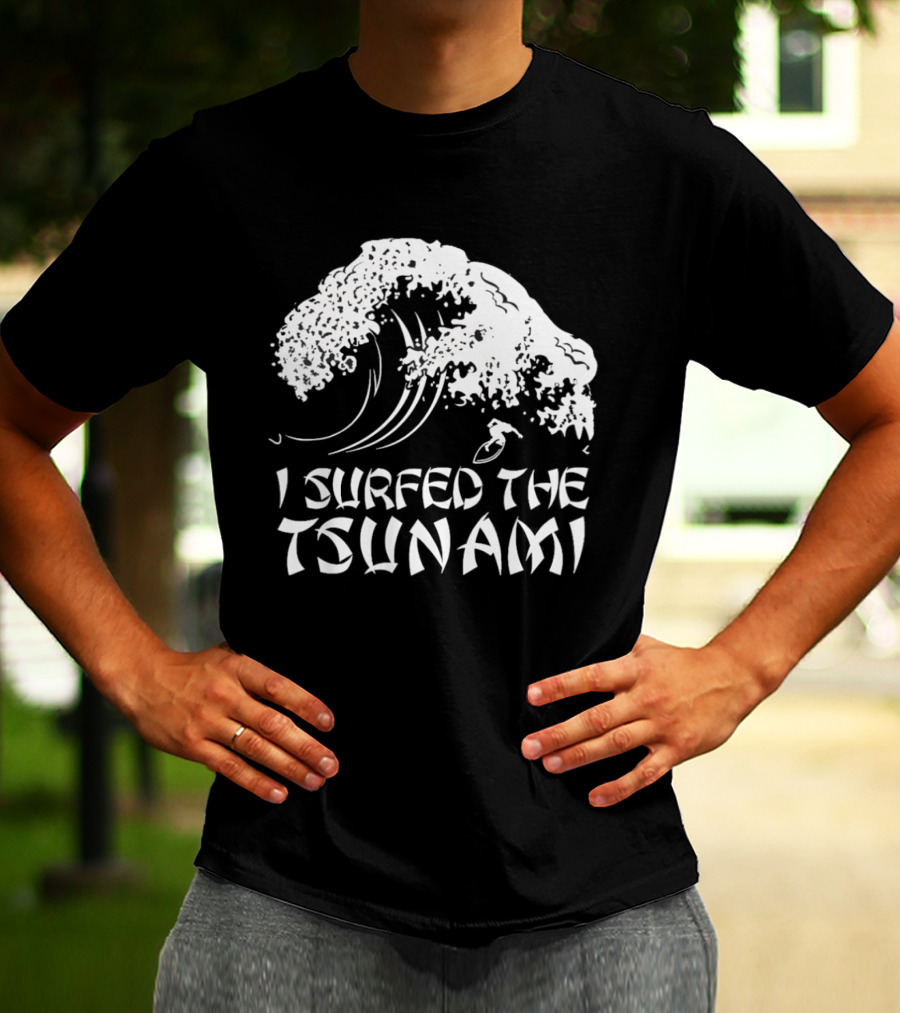 I Surfed The Tsunami Wave Adventure Surfer T-Shirt