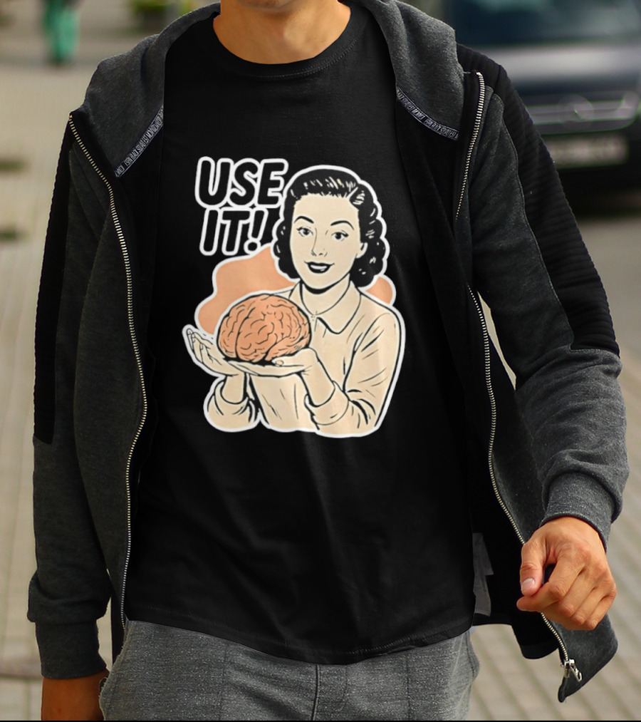 Use It Brain T-Shirt