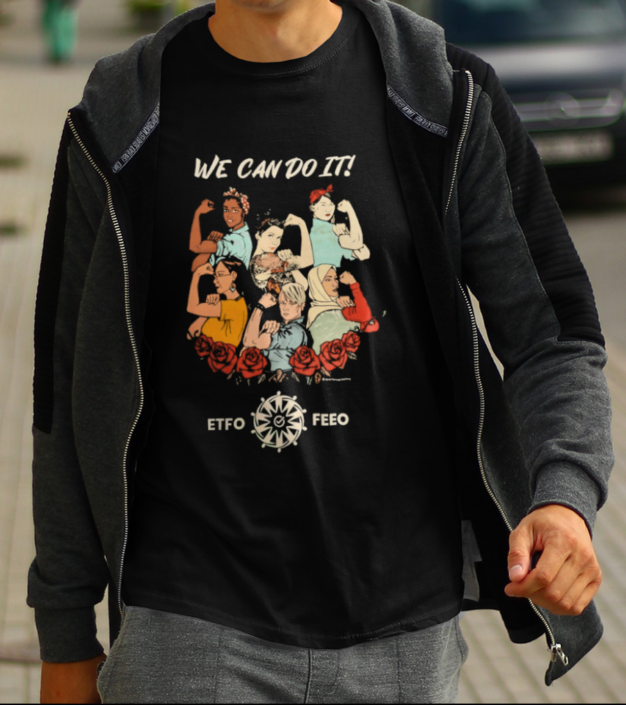 We Can Do It ETFO FEWO Rosie The Riveter Women Empowerment T-Shirt