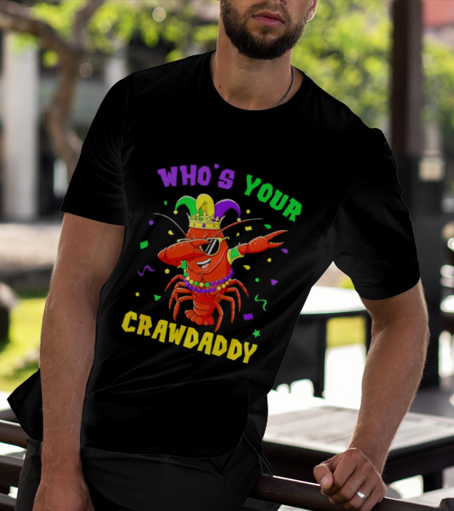 Who's Your Crawdaddy Crawfish Jester Beads Mardi Gras Fun T-Shirt