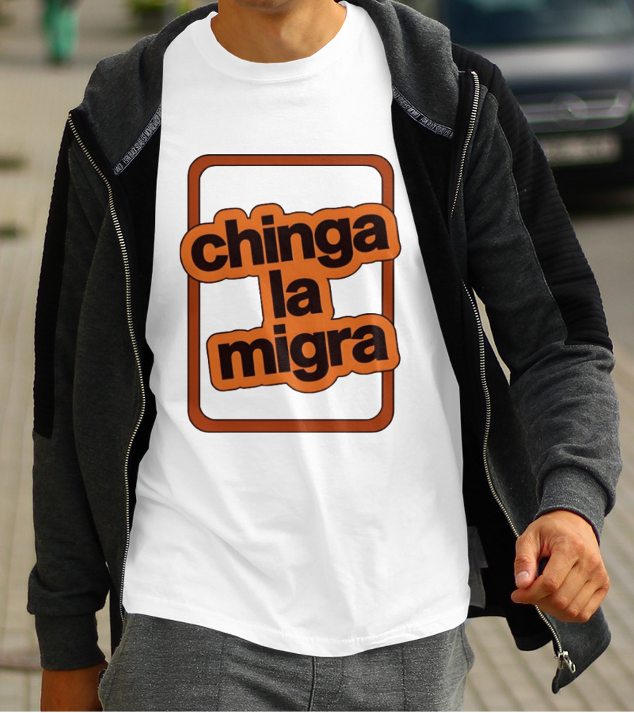 Chinga La Migra Bold T-Shirt