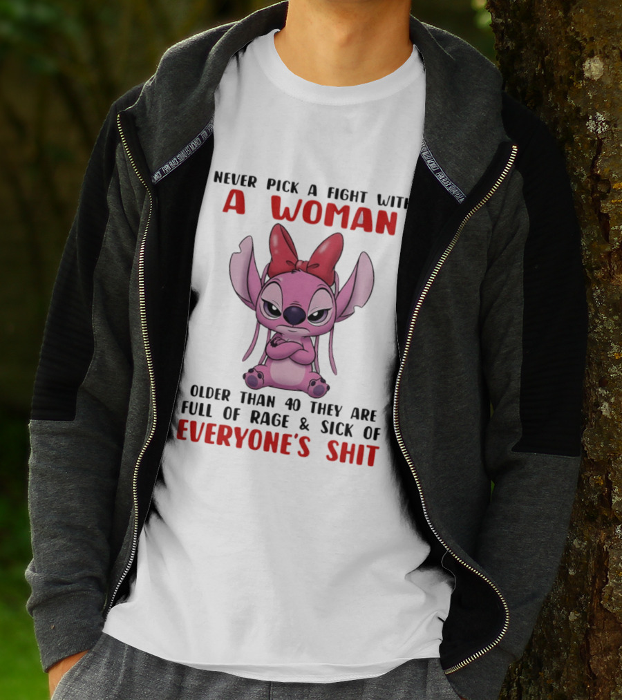 Never Pick A Fight With A Woman Older Than 40 They Are Full Of Rage Stitch T-Shirt