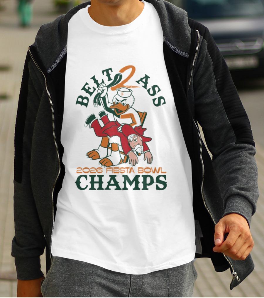 Belt 2 Ass 2026 Fiesta Bowl Champs Miami Hurricanes T-Shirt