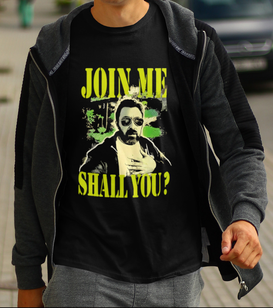 Join Me Shall You Adam The Woo T-Shirt
