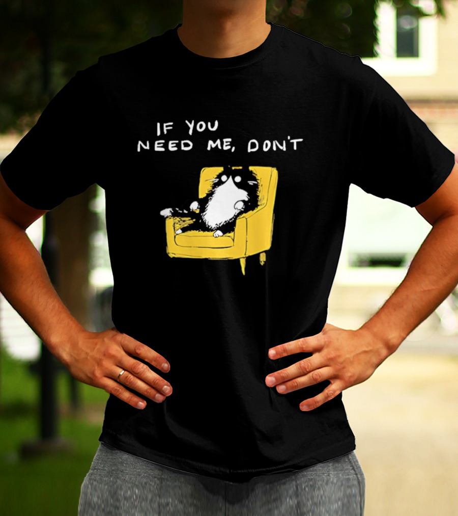 If You Need Me Don't Funny Black Cat Relaxing On Yellow Chair T-Shirt