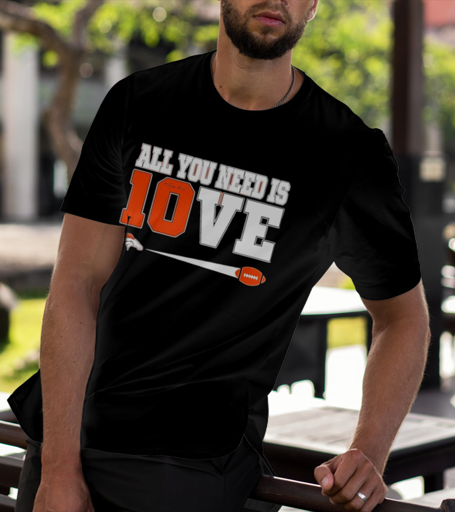 Denver Broncos All You Need Is Love Bo Nix 10 Football T-Shirt