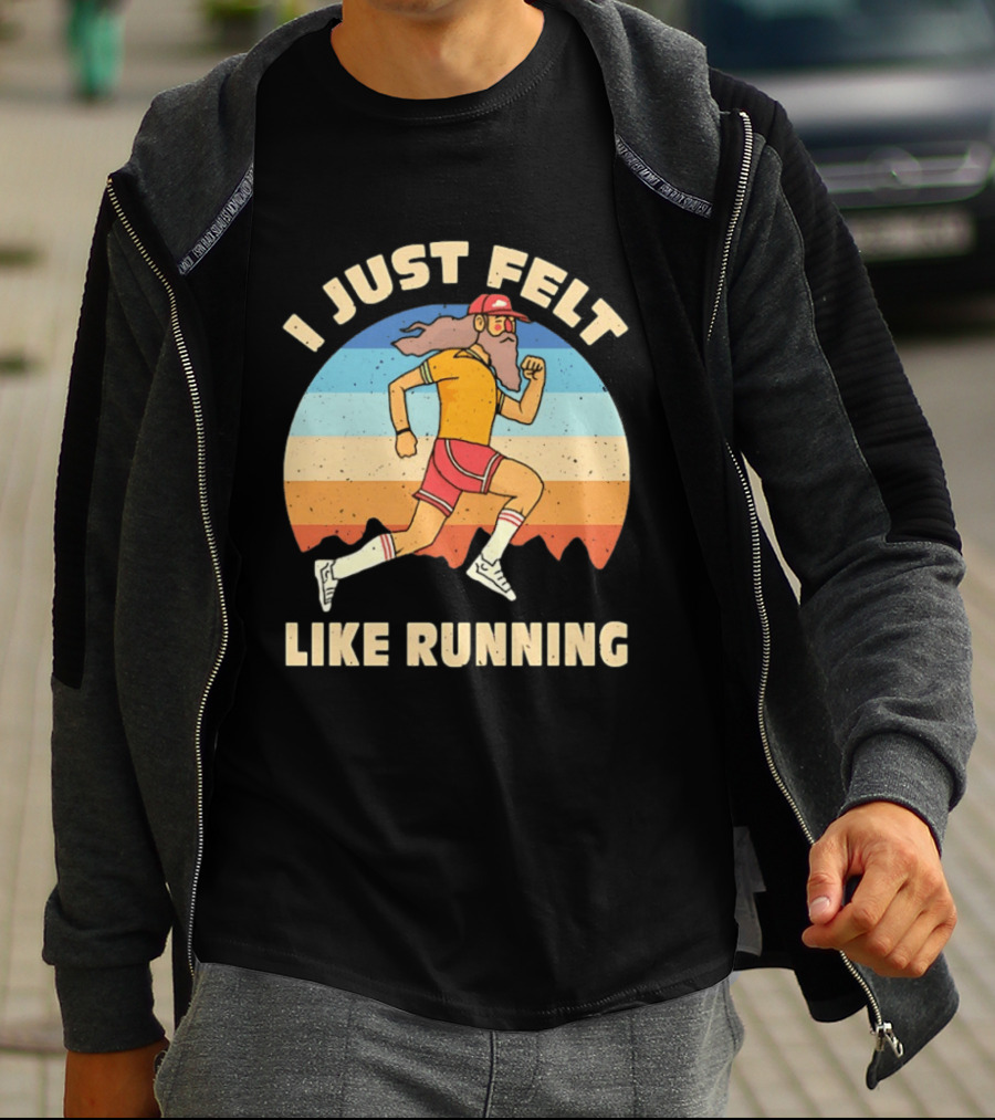 I Just Felt Like Running Forrest Gump T-Shirt