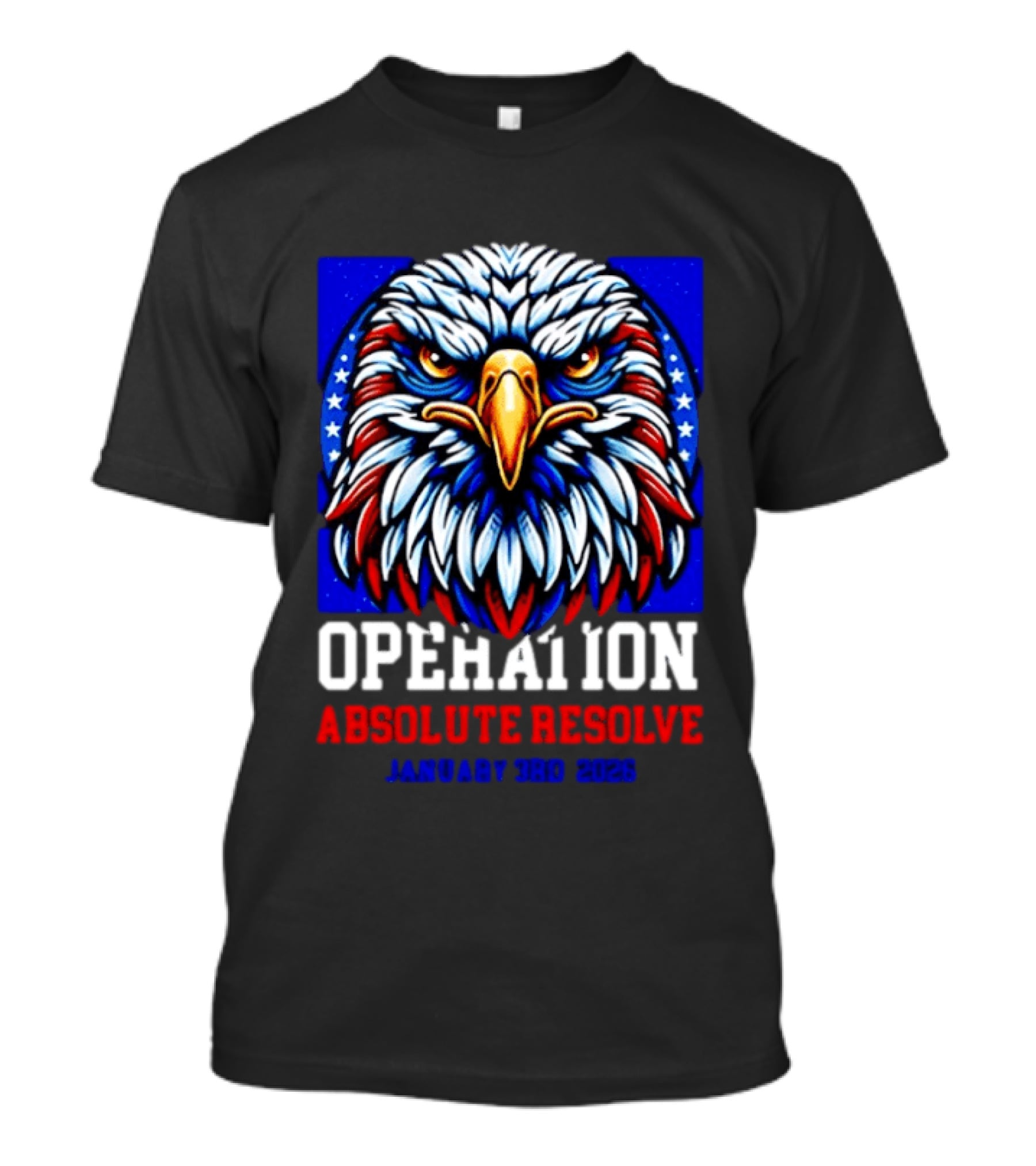 Operation Absolute Resolve Eagle January 3rd 2026 T-Shirt