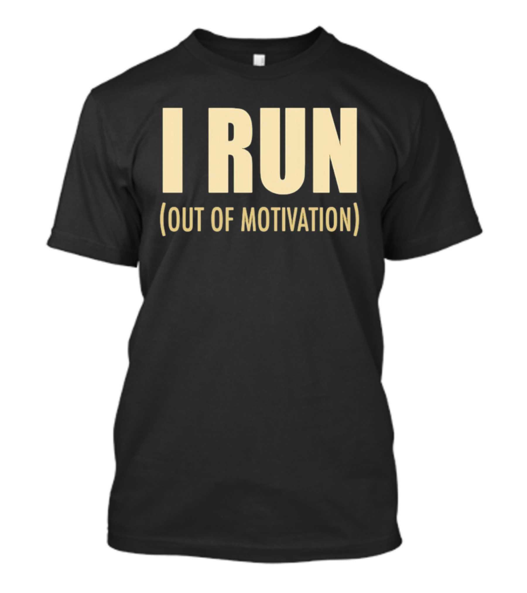 I Run Out Of Motivation Phrase For Runners T-Shirt