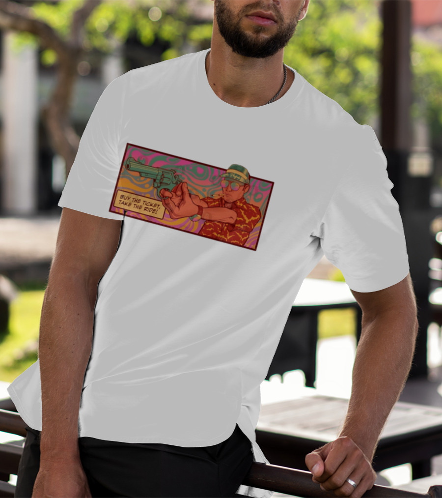 Raoul Duke Buy The Ticket Take The Ride Psychedelic Art Gun And Sunglasses Scene T-Shirt