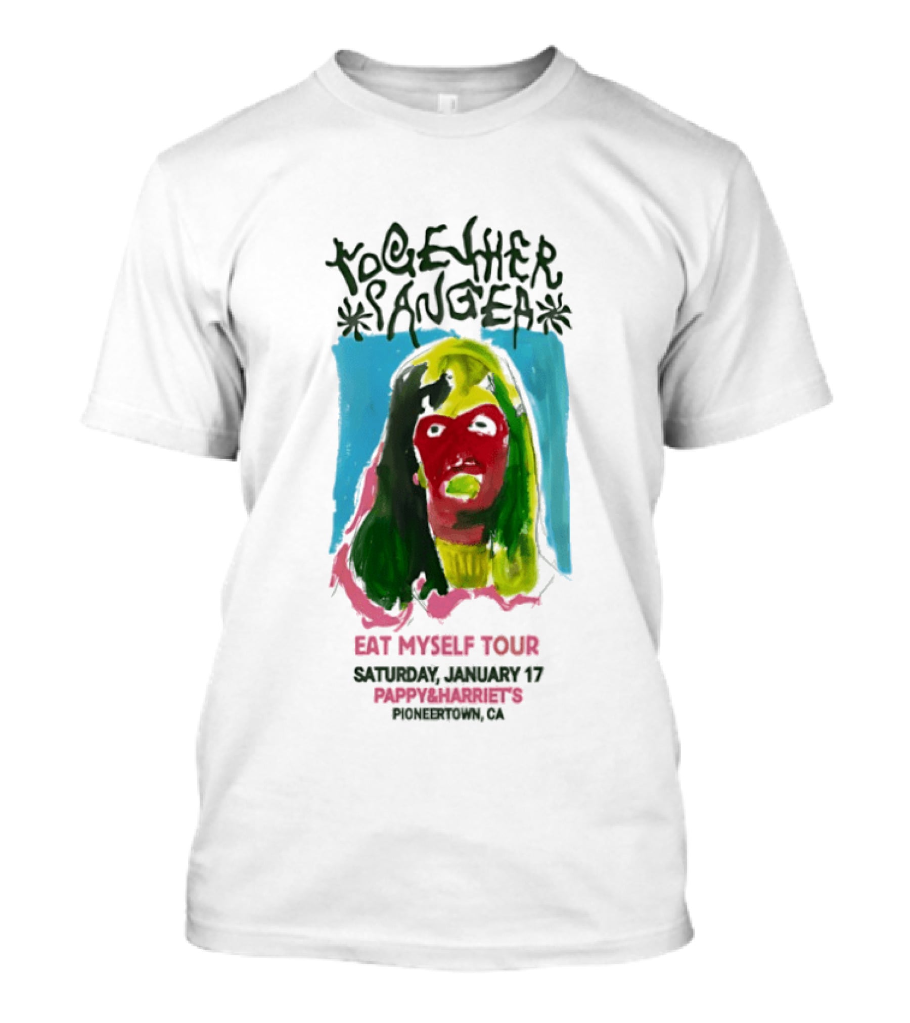 Together Pangea Eat Myself Tour Pappy & Harriet's Pioneertown CA Saturday January 17 T-Shirt