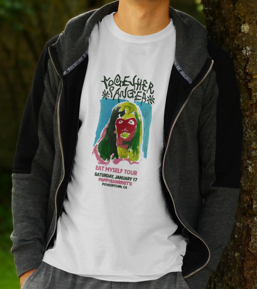 Together Pangea Eat Myself Tour Pappy & Harriet's Pioneertown CA Saturday January 17 T-Shirt