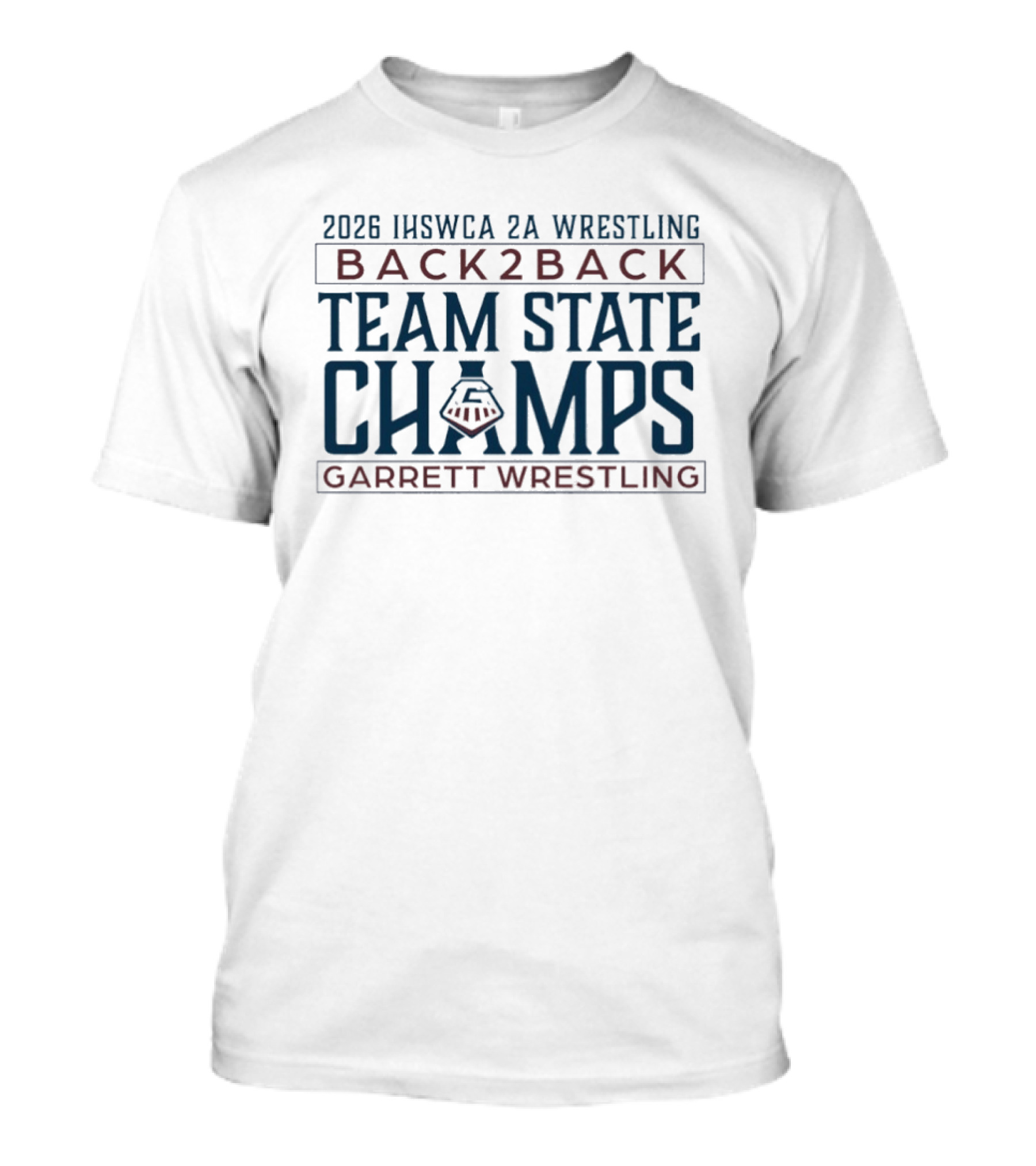 2026 IHSWCA 2A Wrestling Back2Back Team State Champs Garrett Wrestling T-Shirt