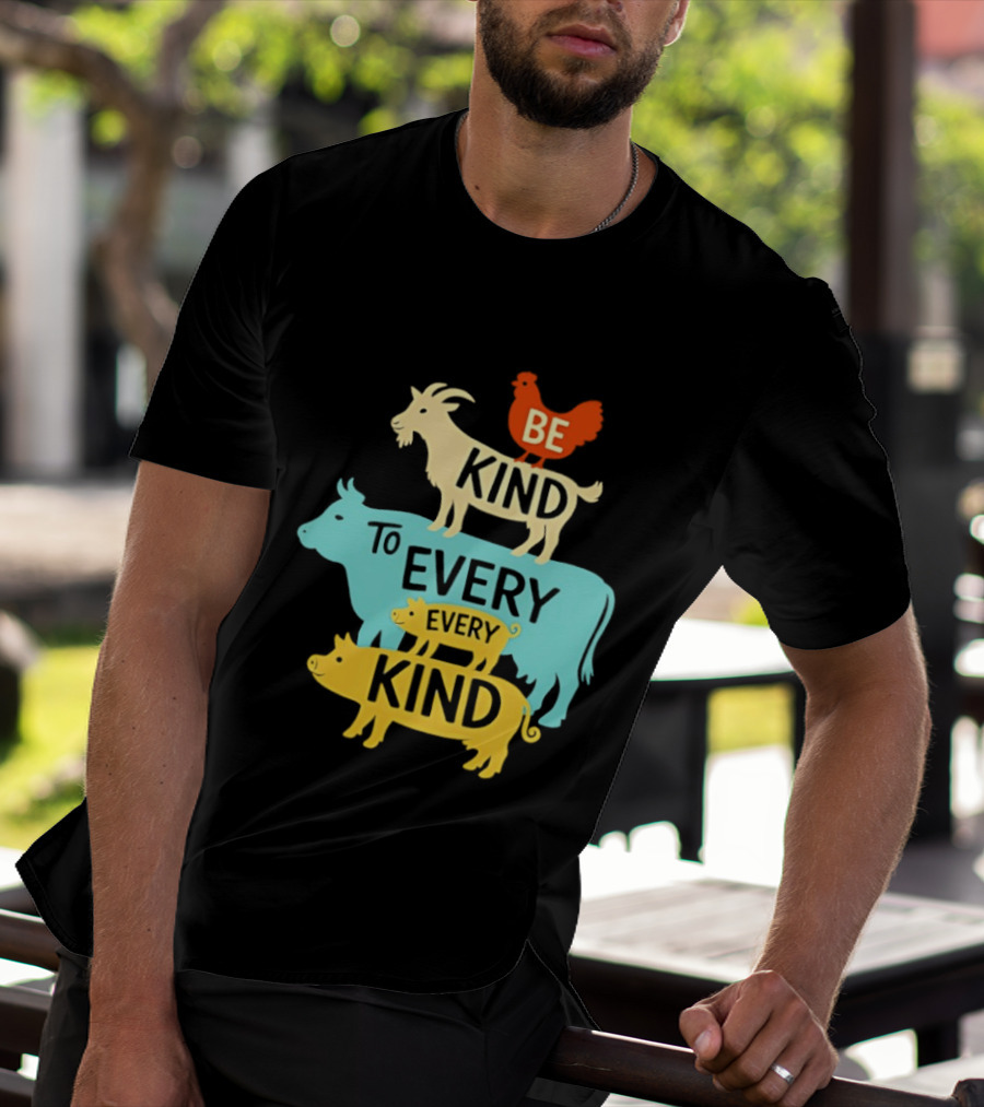 Be Kind To Every Kind Farm Animals Stacked Goat Cow Pig Chicken T-Shirt