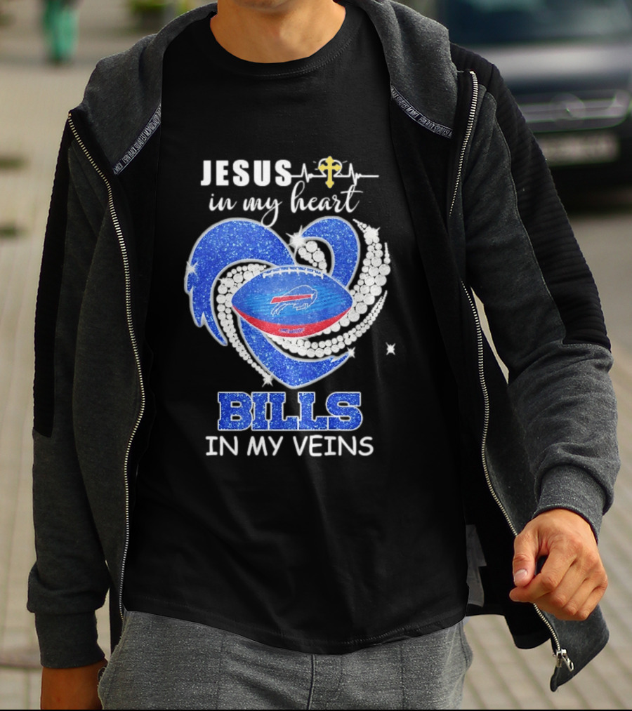 Jesus In My Heart Buffalo Bills In My Veins T-Shirt